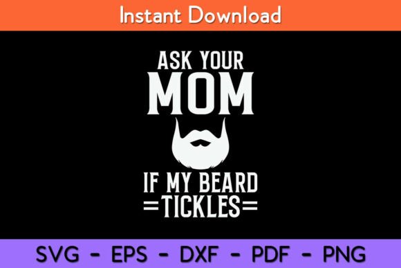 Ask Your Mom if My Beard Tickles Viking Review