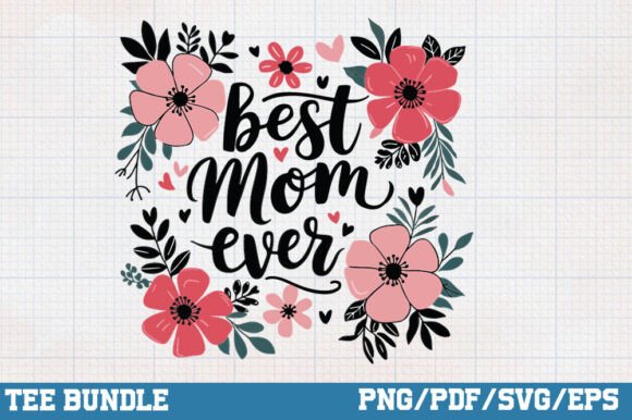 Best Mom Ever, Boho Floral Mother’s Day