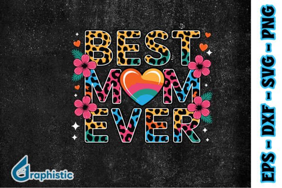 Best Mom Ever Happy Mother's Day PNG: A Designer Review