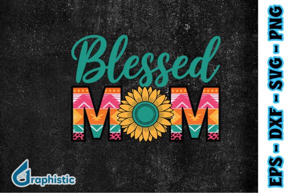 Blessed Mom Sunflower Mother’s Day PNG: A Designer’s Review