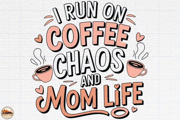 Coffee Chaos and Mom Life, Mothers Day