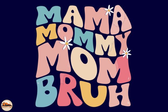 Mom Bruh: A Trendy, Real-World Mother’s Day Design