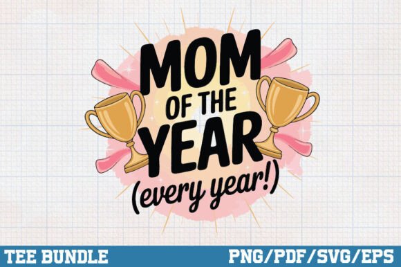Mom of the Year, Mothers Day Sublimation