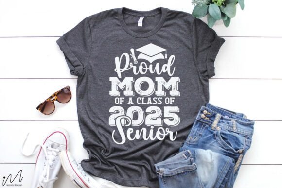 Proud Mom of a Class of 2025 Senior