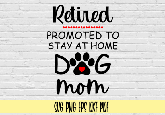 Retired Promoted to Stay at Home Dog Mom Embroidery Review
